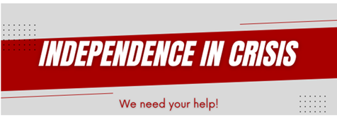 independence in crisis we need your help